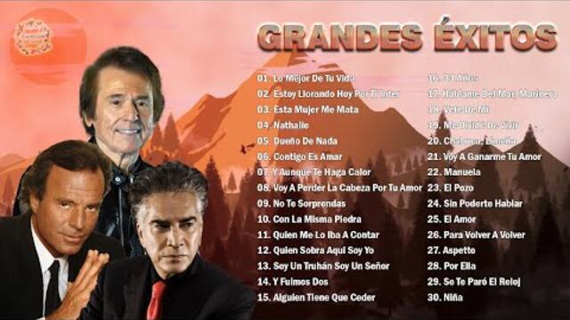 JULIO IGLESIAS, RAPHAEL, JOSÉ LUIS RODRÍGUEZ EXITOS SUS MEJORES CANCIONES - BALADAS ROMANTICAS