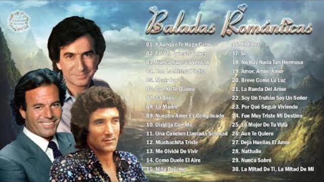 JULIO IGLESIAS, JOSÉ LUIS PERALES, DANNY DANIEL EXITOS SUS MEJORES CANCIONES - BALADAS ROMANTICAS