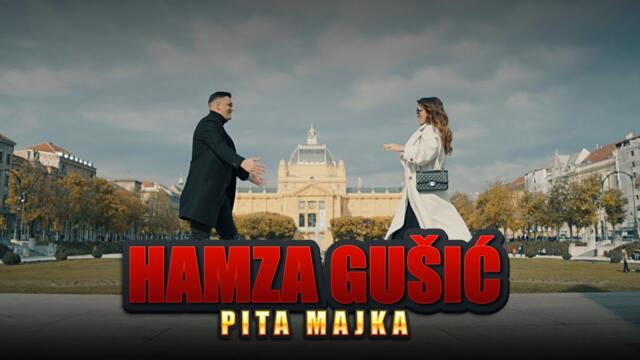 HAMZA GUSIC - PITA MAJKA (OFFICIAL VIDEO)