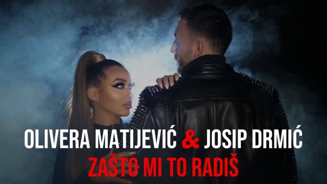 Olivera Matijević & Josip Drmić - ZAŠTO MI TO RADIŠ (Official video 2022)