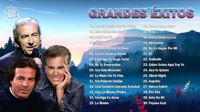 JULIO IGLESIAS, JOSÉ LUIS PERALES, JOSÉ LUIS RODRÍGUEZ EXITOS SUS MEJORES CANCIONES