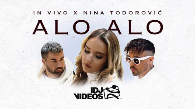 IN VIVO X NINA TODOROVIC - ALO ALO (OFFICIAL VIDEO) 2022