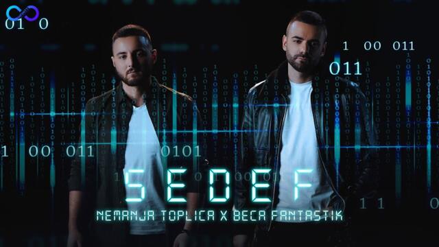 BECA FANTASTIC & NEMANJA TOPLICA - SEDEF (OFFICIAL VIDEO)