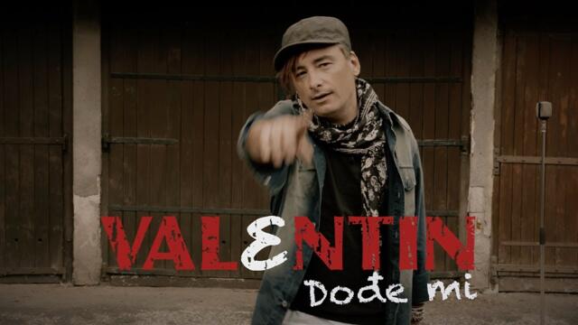 Valentin - Dođe mi (Official video)