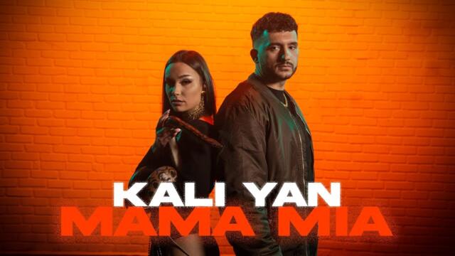 KALI YAN - MAMA MIA (OFFICIAL VIDEO)