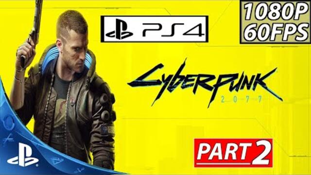 CyberPunk 2077 Gameplay Walkthrough Part 2 | FULL GAME [1080P 60FPS] - No Commentary