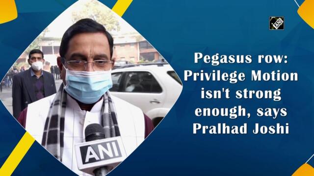 Pegasus row: Privilege Motion isn't strong enough, says Pralhad Joshi