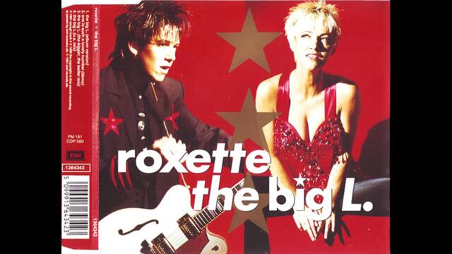 Roxette - The Big L. ( U.S. Mix ) ( 1991 )