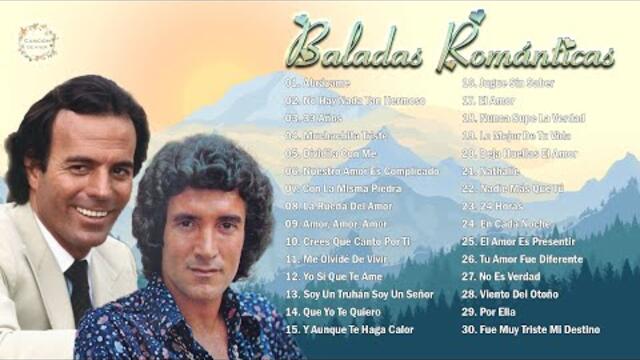 JULIO IGLESIAS Y DANNY DANIEL - LAS 30 SUPER ÉXITOS BALADAS ROMANTICAS INMORTALES