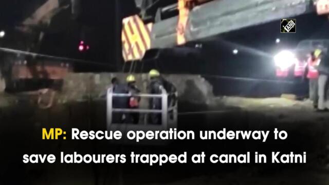 MP: Rescue operation underway to save labourers trapped at canal in Katni