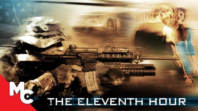 The Eleventh Hour | Full Movie | Action Thriller | EXCLUSIVE