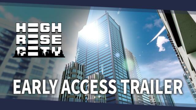 HIGHRISE CITY | Official Early Access Announcement Trailer