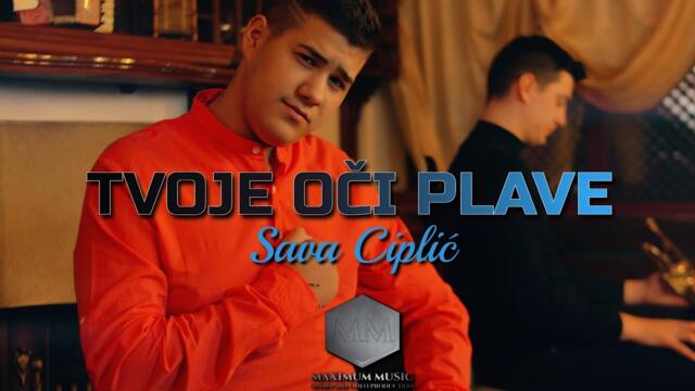 SAVA CIPLIC - TVOJE OČI PLAVE  (OFFICIAL VIDEO 2022 )