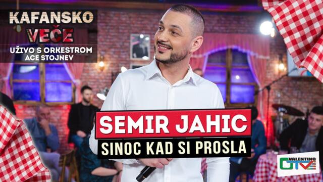 SEMIR JAHIC - SINOC KAD SI PROSLA | UZIVO | 2022 | OTV VALENTINO