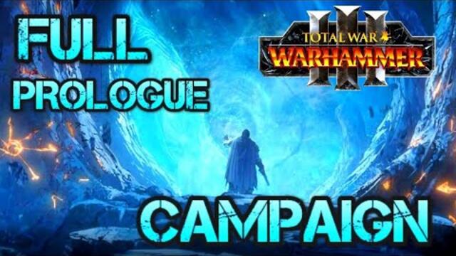 TOTAL WAR WARHAMMER III: THE LOST GOD FULL PROLOGUE CAMPAIGN + ALL PROLOGUE CINEMATICS I (IN 4K)