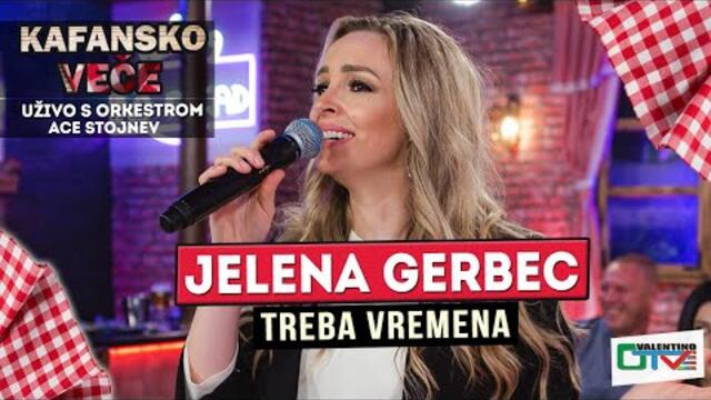 JELENA GERBEC - TREBA VREMENA | UZIVO | 2022 | OTV VALENTINO