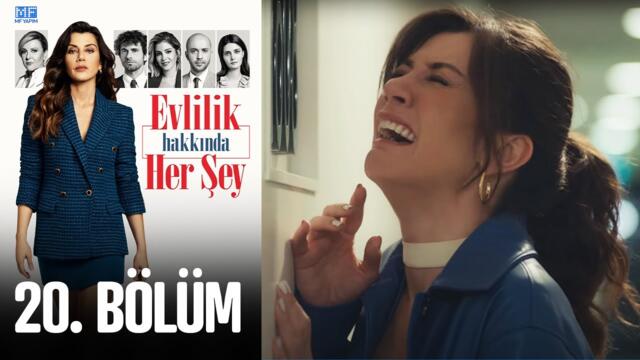 Evlilik Hakkında Her Şey 20. Bölüm