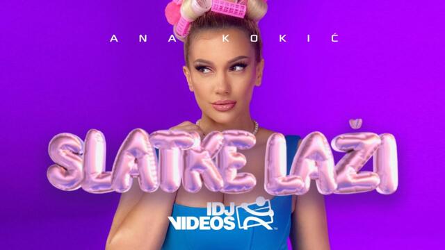 ANA KOKIC - SLATKE LAZI (OFFICIAL VIDEO) 2022