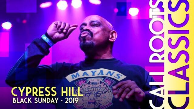 Cypress Hill | Black Sunday | Full Set [Recorded Live] - #CaliRoots2019