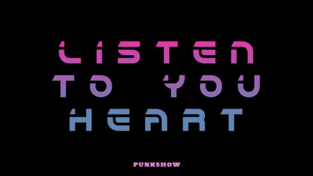 Punkshow  - Listen To Your Heart