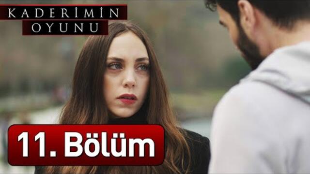 Kaderimin Oyunu 11. Bölüm