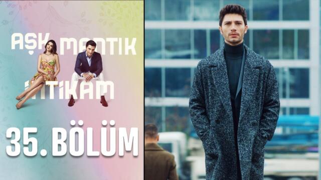 Aşk Mantık İntikam 35. Bölüm