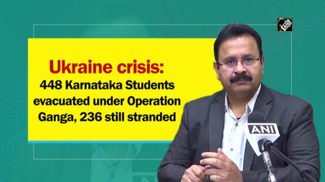Ukraine crisis: 448 Karnataka students evacuated under Operation Ganga, 236 still stranded 
