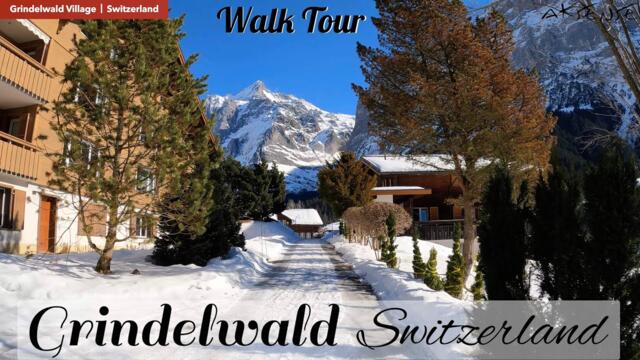 GRINDELWALD, Switzerland - Walking Tour 01 - Most Beautiful Village - 4K 60fps Video