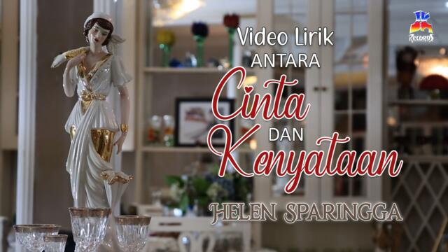 Helen Sparingga - Antara Cinta dan Kenyataan (Official Video Lyric)