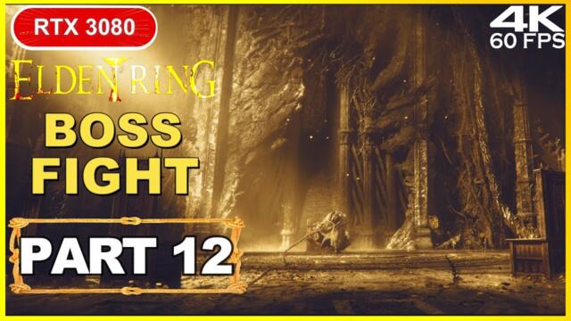 ELDEN RING Gameplay Walkthrough Part 12 FULL GAME [4K 60FPS PC] - No Commentary RTX 3080