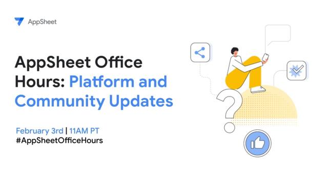 AppSheet Office Hours: Platform and Community Updates