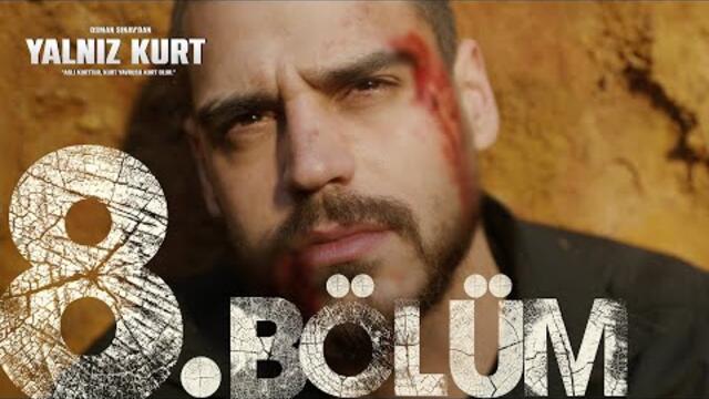 Yalnız Kurt 8. Bölüm