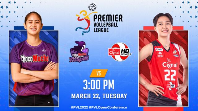 2022 PVL OPEN CONFERENCE  CHOCO MUCHO FLYING TITANS vs CIGNAL HD SPIKERS   MARCH 22, 2022