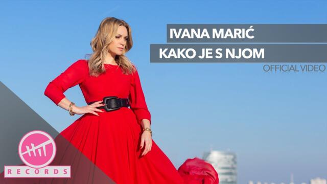 Ivana Marić – Kako je s njom (OFFICIAL VIDEO 2022)