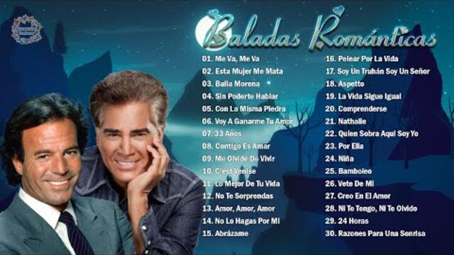 JULIO IGLESIAS Y JOSÉ LUIS RODRÍGUEZ ÉXITOS SUS MEJORES CANCIONES ROMANTICAS - 30 GRANDES ÉXITOS