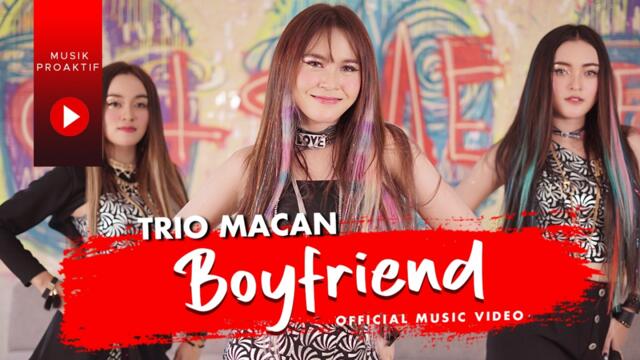Trio Macan - Boyfriend (Official Music Video)