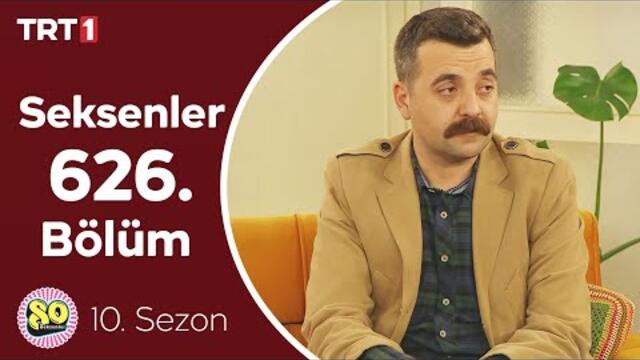 Seksenler 626. Bölüm