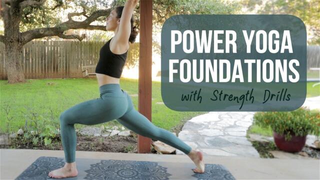 Power Yoga Foundations + Strength Training Drills