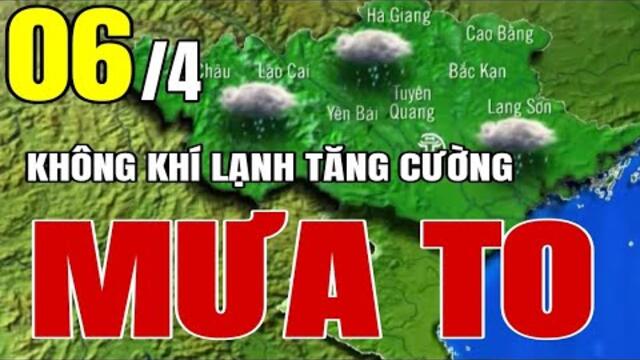 🔴 [Trực Tiếp] Dự báo thời tiết hôm nay và ngày mai 6/4 - Thời tiết 3 ngày tới