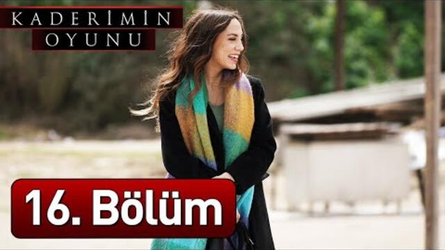 Kaderimin Oyunu 16. Bölüm