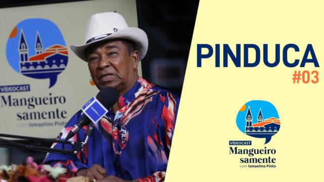 Mangueirosamente - PINDUCA