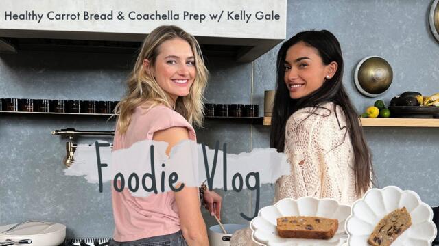 Foodievlog | Prepping For Coachella & Healthy Carrot Cake Snack Recipe w/ Kelly Gale | Sanne Vloet