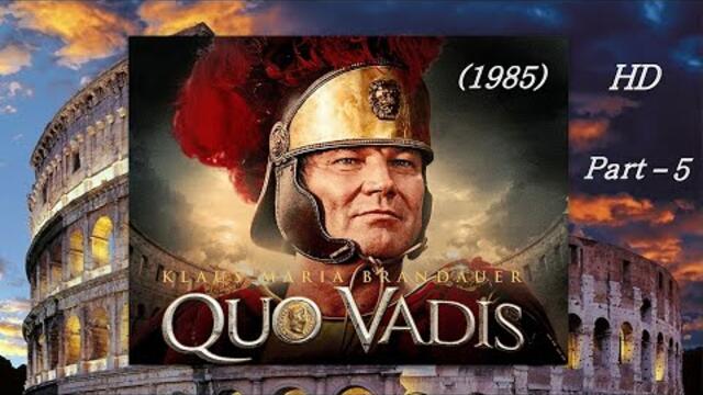 Quo Vadis (1985) Part - 5 / BG - Субтитри / Quo Vadis (1985) Част - 5