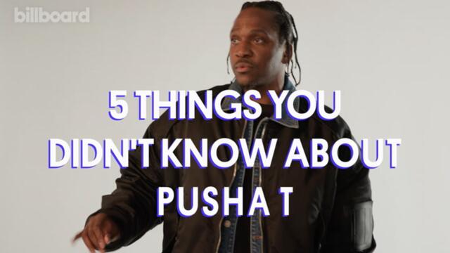 5 Things You Didn’t Know About Pusha T | Billboard