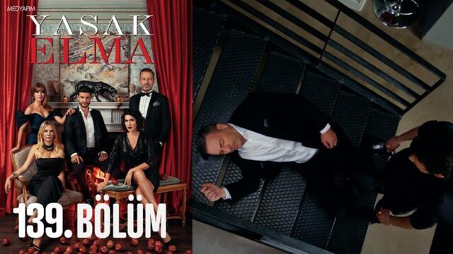 Yasak Elma 139. Bölüm