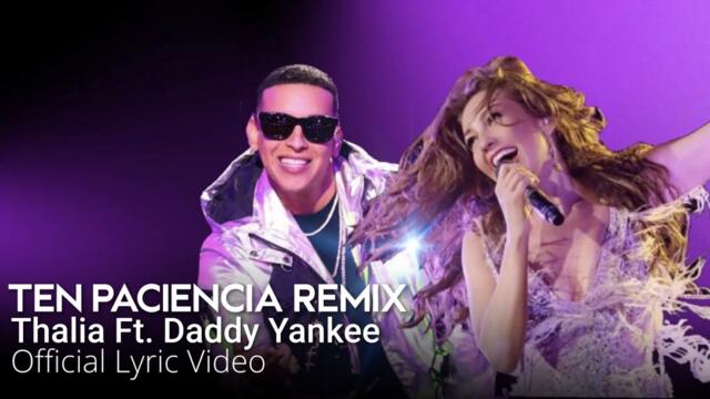 Thalia Ft. Daddy Yankee - Ten Paciencia