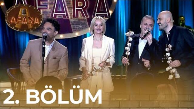 Afara - 2. Bölüm (Konuklar: Esra Erol & Barış Falay & Toygar Işıklı)