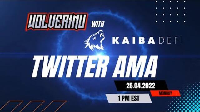 WOLVERINU: TWITTER AMA WITH KAIBA DEFI / APRIL 25, 2022