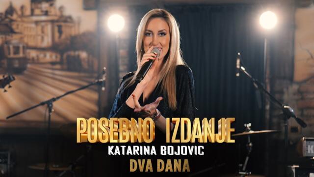 KATARINA BOJOVIC i Posebno Izdanje - DVA DANA (Cover)