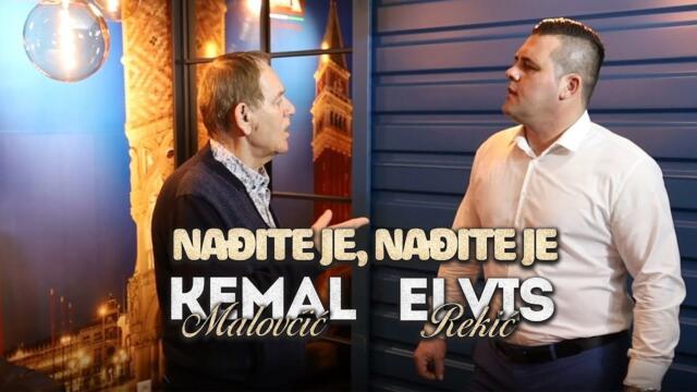 Kemal Malovčić & Elvis Rekić - Nađite je (Official video 2022)